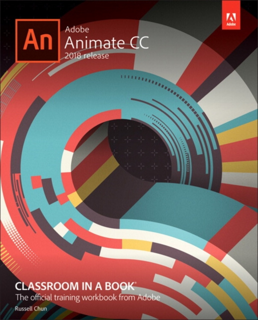 E-kniha Adobe Animate CC Classroom in a Book (2018 release) Russell Chun