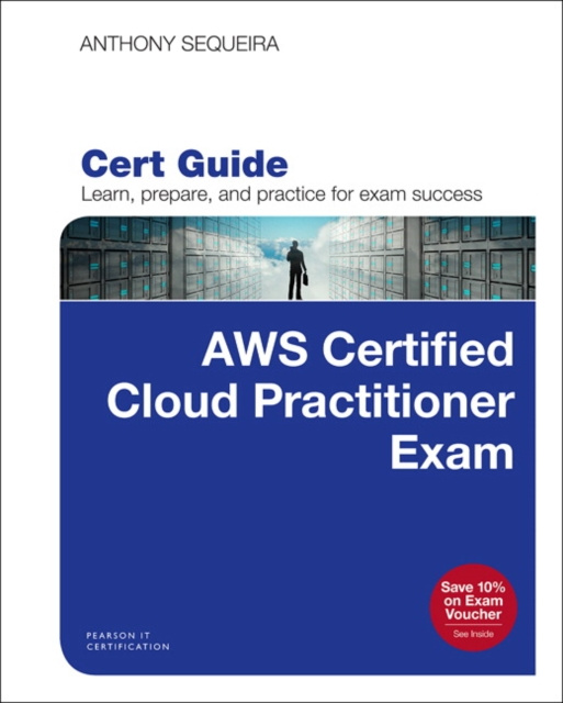 E-book AWS Certified Cloud Practitioner (CLF-C01) Cert Guide Anthony J. Sequeira