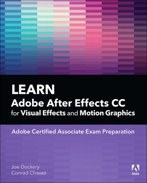 E-kniha Learn Adobe After Effects CC for Visual Effects and Motion Graphics Joe Dockery