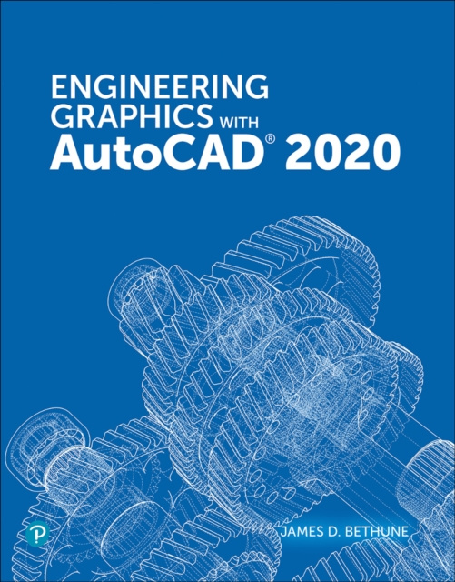 E-book Engineering Graphics with AutoCAD 2020 James D. Bethune