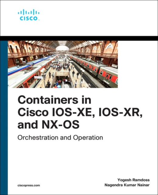 E-kniha Containers in Cisco IOS-XE, IOS-XR, and NX-OS Yogesh Ramdoss