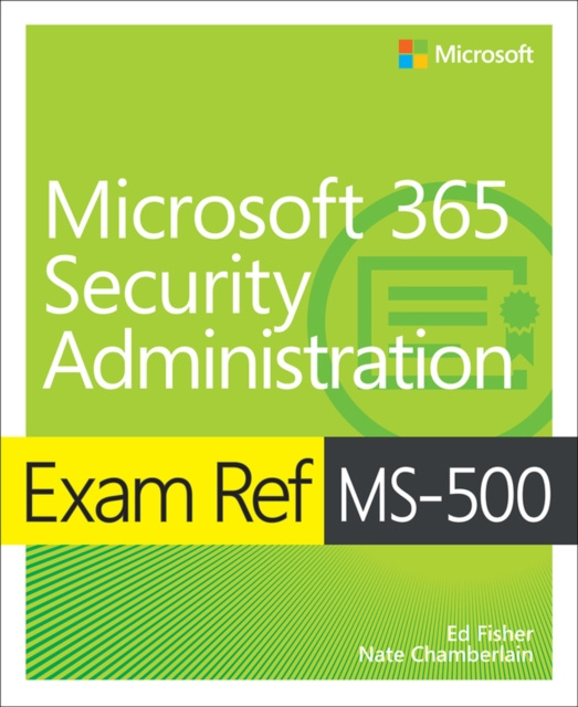 E-book Exam Ref MS-500 Microsoft 365 Security Administration Ed Fisher
