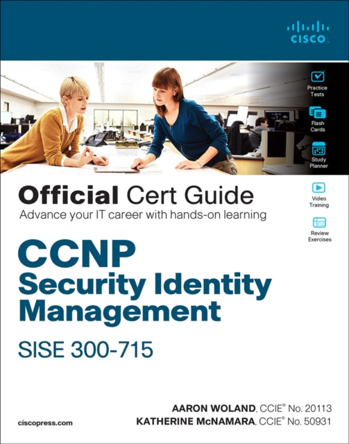 E-kniha CCNP Security Identity Management SISE 300-715 Official Cert Guide Aaron Woland