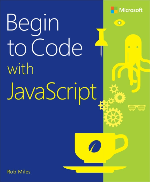E-knjiga Begin to Code with JavaScript Rob Miles
