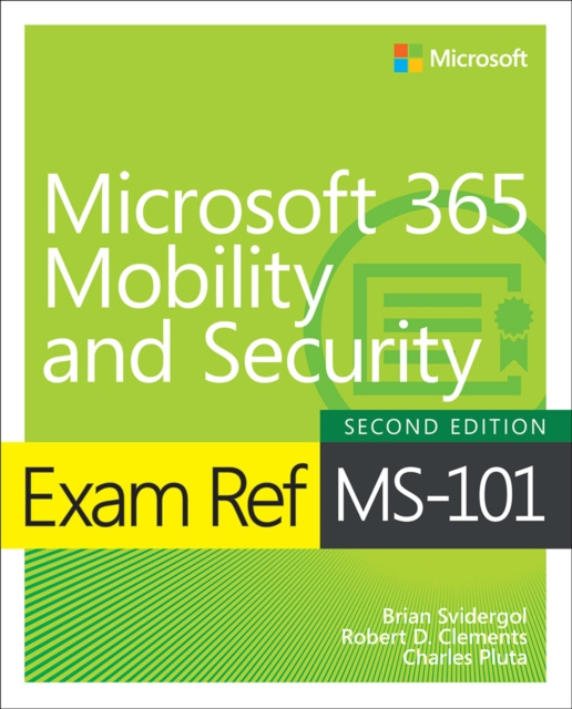 E-kniha Exam Ref MS-101 Microsoft 365 Mobility and Security Brian Svidergol