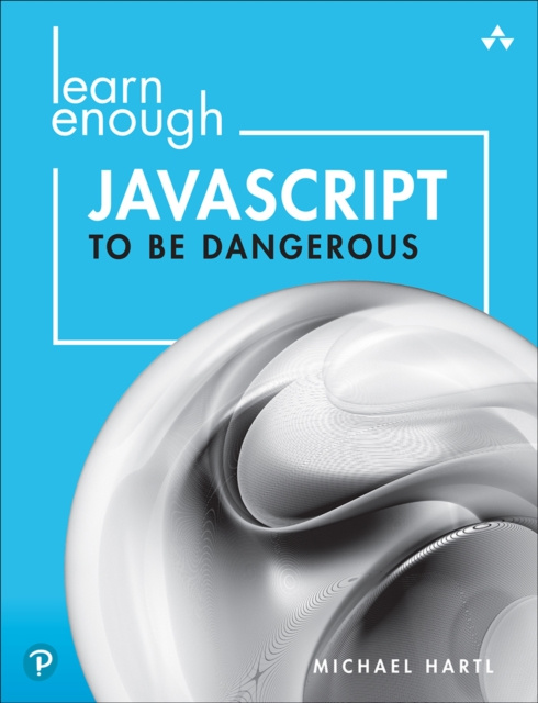 E-book Learn Enough JavaScript to Be Dangerous Michael Hartl