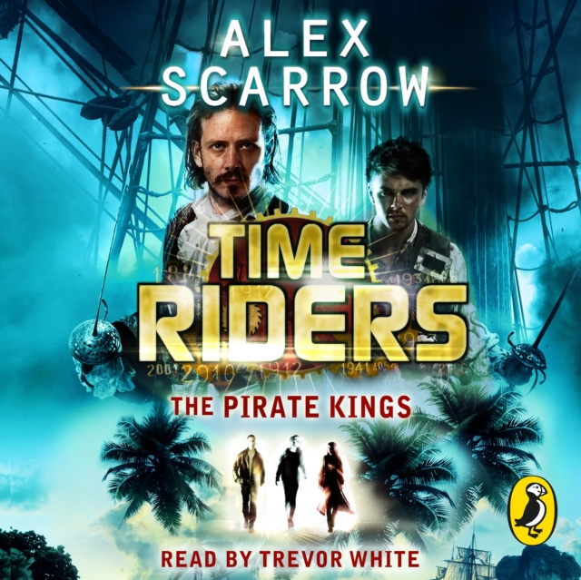 Audiokniha TimeRiders: The Pirate Kings (Book 7) Alex Scarrow