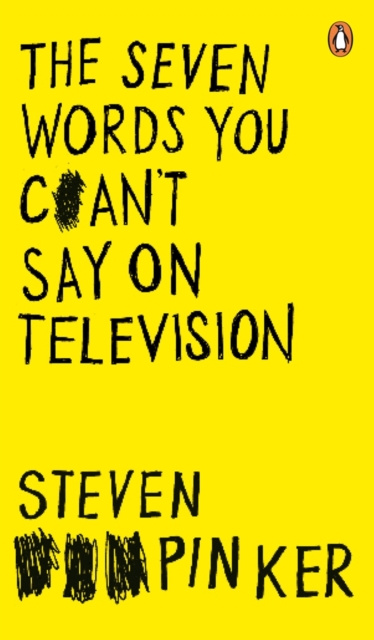 E-Book Seven Words You Can't Say on Television Steven Pinker