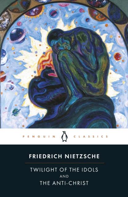 E-kniha Twilight of Idols and Anti-Christ Friedrich Nietzsche