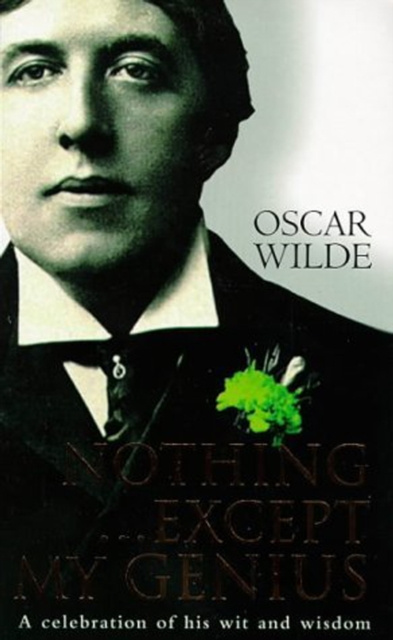 E-Book Nothing...Except My Genius Oscar Wilde