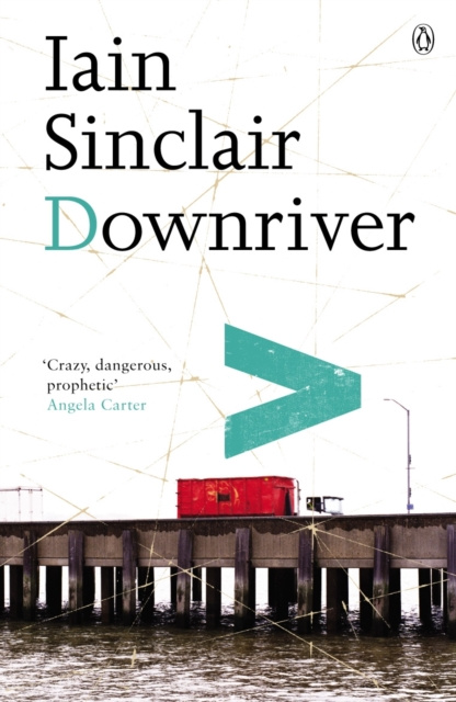 ebook Downriver Iain Sinclair