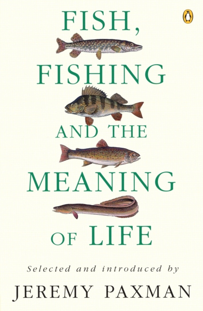 E-kniha Fish, Fishing and the Meaning of Life Jeremy Paxman