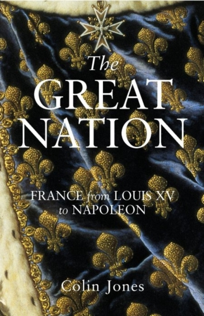 E-kniha Great Nation: France from Louis XV to Napoleon Colin Jones