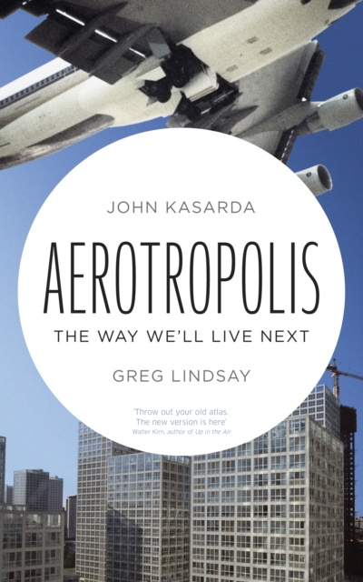 E-book Aerotropolis John Kasarda