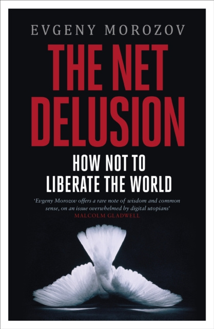 E-book Net Delusion Evgeny Morozov
