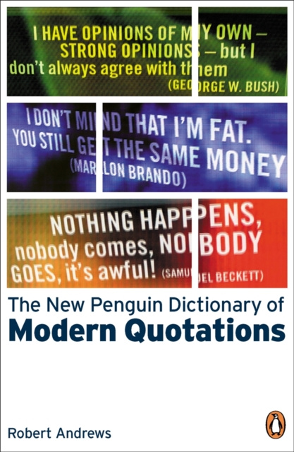 E-kniha New Penguin Dictionary of Modern Quotations Robert Andrews