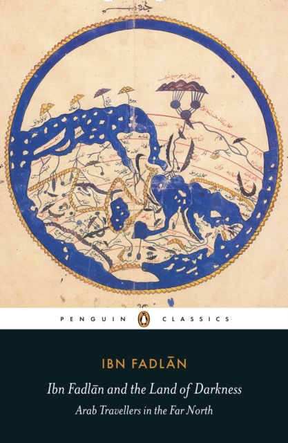 E-kniha Ibn Fadlan and the Land of Darkness Ibn Fadlan