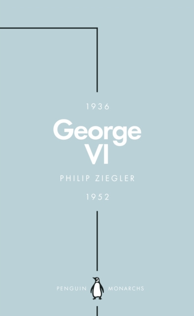 E-kniha George VI (Penguin Monarchs) Philip Ziegler