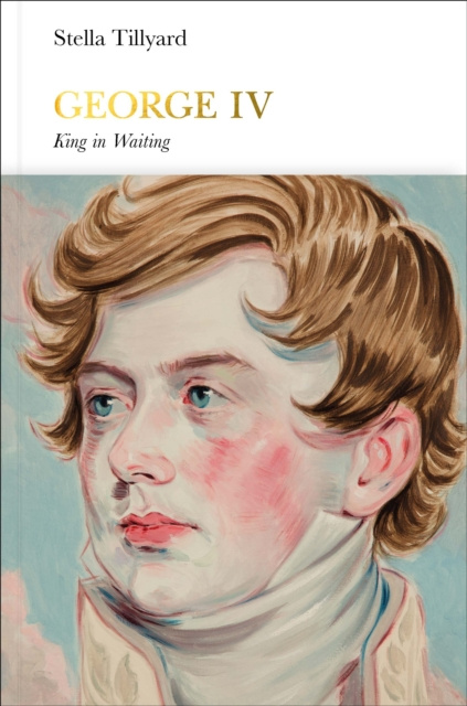E-knjiga George IV (Penguin Monarchs) Stella Tillyard