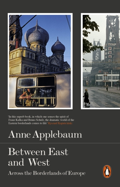 E-kniha Between East and West Anne Applebaum
