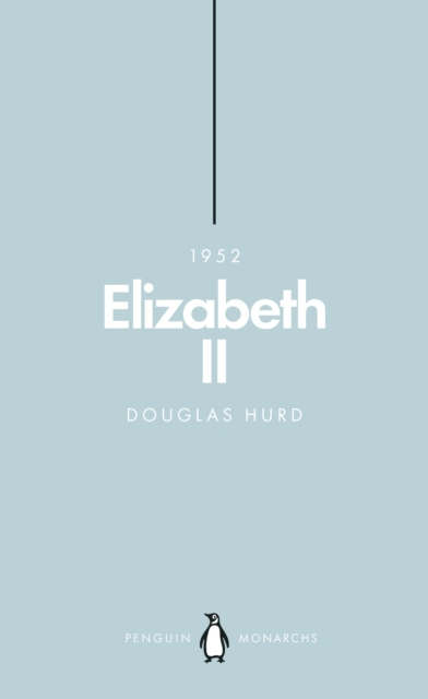 E-kniha Elizabeth II (Penguin Monarchs) Douglas Hurd