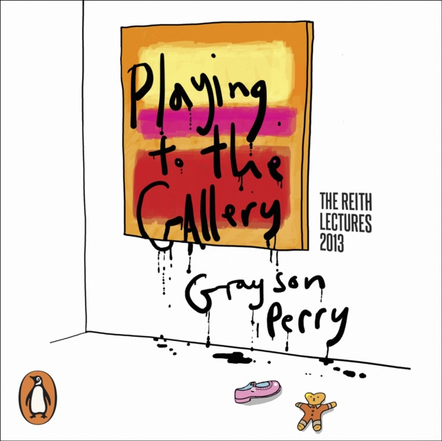 Audiobook Playing to the Gallery Grayson Perry