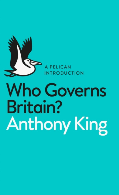 E-kniha Who Governs Britain? Anthony King