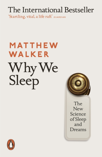 E-kniha Why We Sleep Matthew Walker