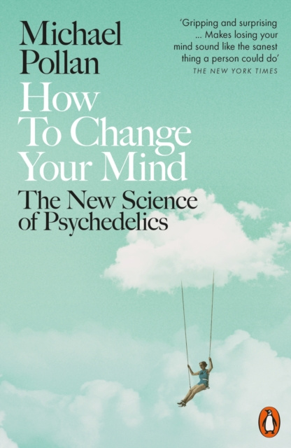 E-kniha How to Change Your Mind Michael Pollan