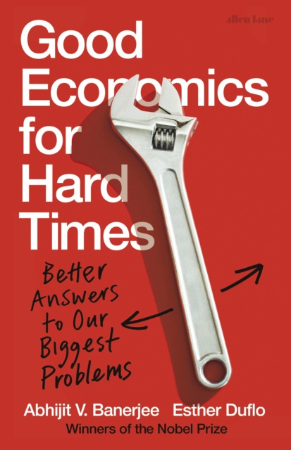 E-kniha Good Economics for Hard Times Abhijit V. Banerjee