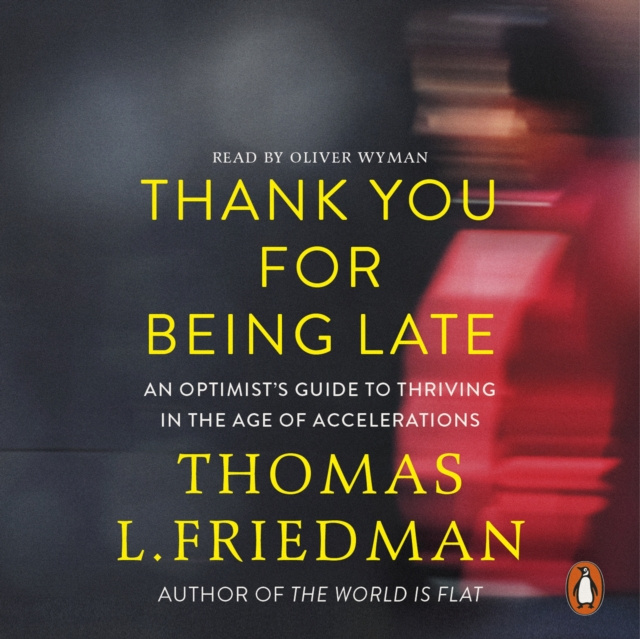 Audiokniha Thank You for Being Late Thomas L. Friedman