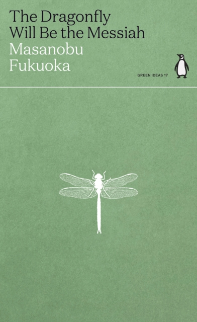 E-book Dragonfly Will Be the Messiah Masanobu Fukuoka