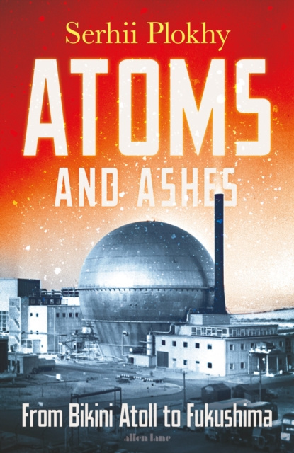 E-book Atoms and Ashes Serhii Plokhy