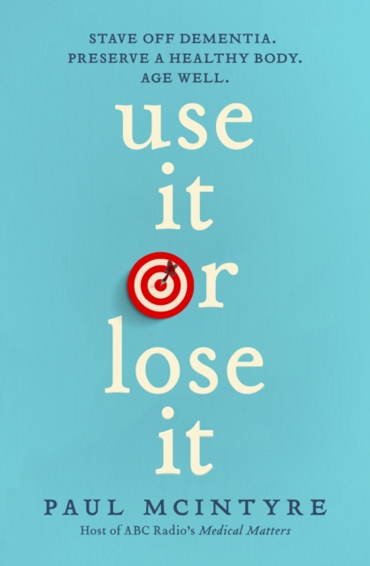 E-knjiga Use It or Lose It Paul McIntyre