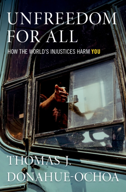E-knjiga Unfreedom for All Thomas J. Donahue-Ochoa
