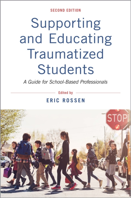 E-book Supporting and Educating Traumatized Students Eric Rossen