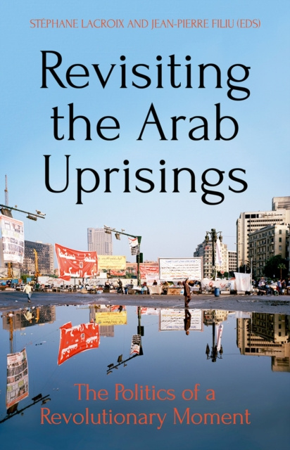 E-kniha Revisiting the Arab Uprisings Stephane Lacroix