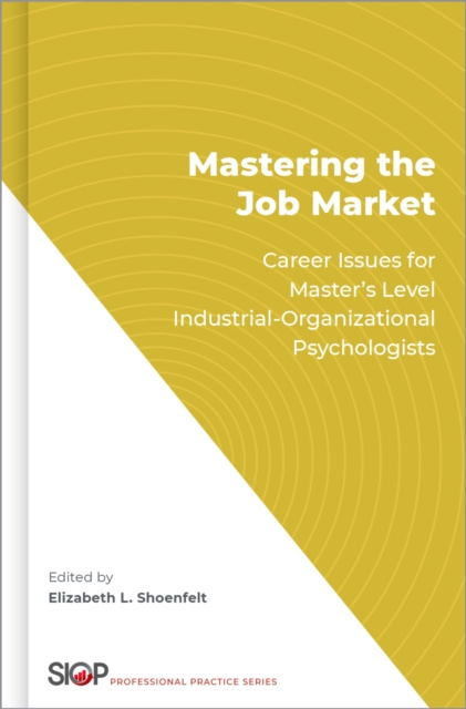 E-kniha Mastering the Job Market Elizabeth L. Shoenfelt