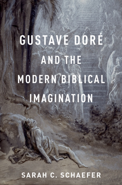 E-knjiga Gustave Dore and the Modern Biblical Imagination Sarah C. Schaefer