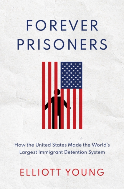 E-book Forever Prisoners Elliott Young