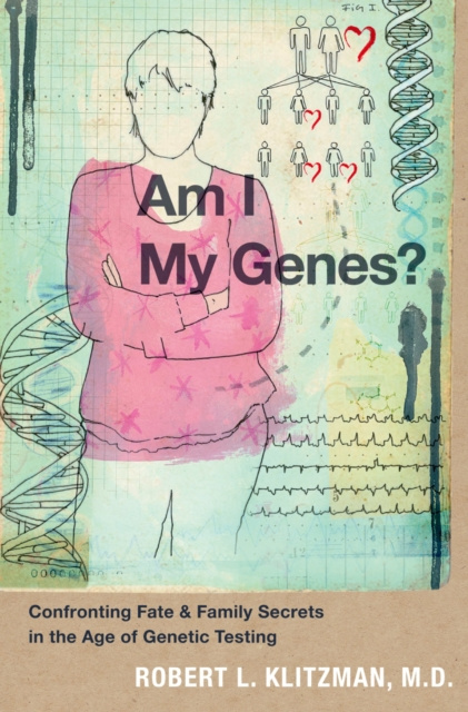 E-kniha Am I My Genes? Robert L. Klitzman M.D.