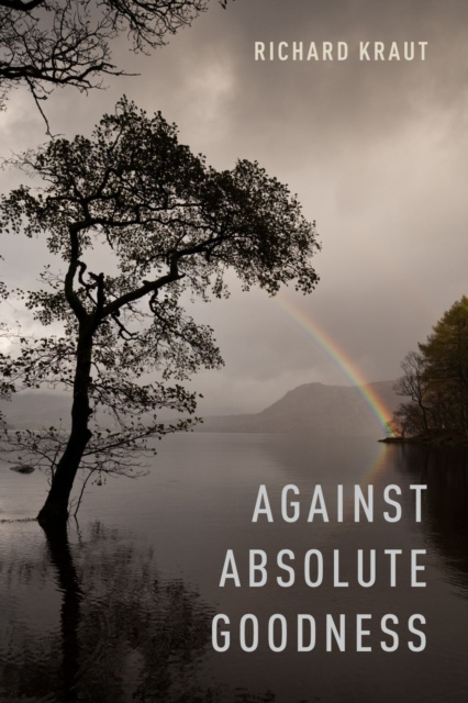 E-book Against Absolute Goodness Richard Kraut