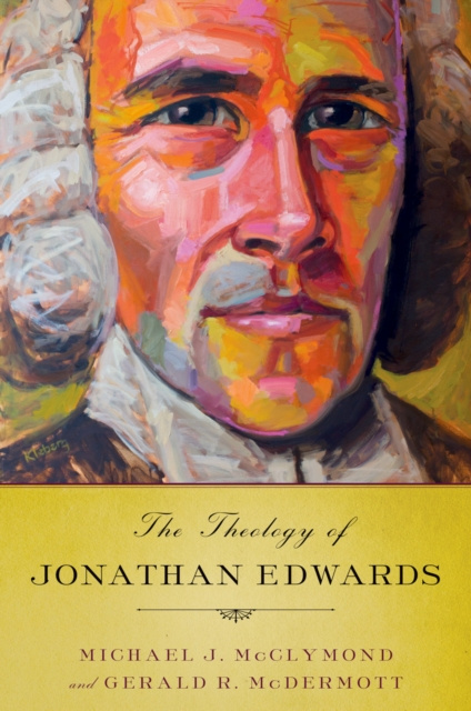 E-kniha Theology of Jonathan Edwards Michael J. McClymond