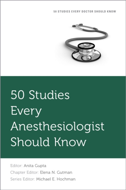 E-kniha 50 Studies Every Anesthesiologist Should Know Anita Gupta