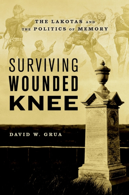 E-book Surviving Wounded Knee David W. Grua