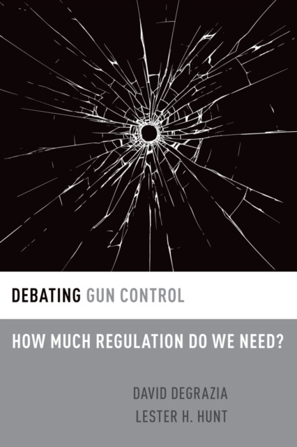 E-Book Debating Gun Control David DeGrazia