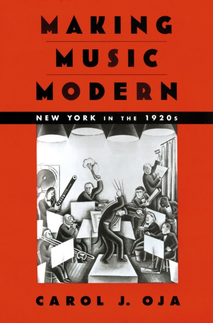 E-kniha Making Music Modern Carol J. Oja