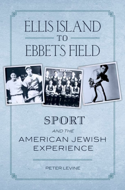 E-kniha Ellis Island to Ebbets Field Peter Levine