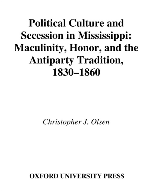 E-kniha Political Culture and Secession in Mississippi Christopher J. Olsen