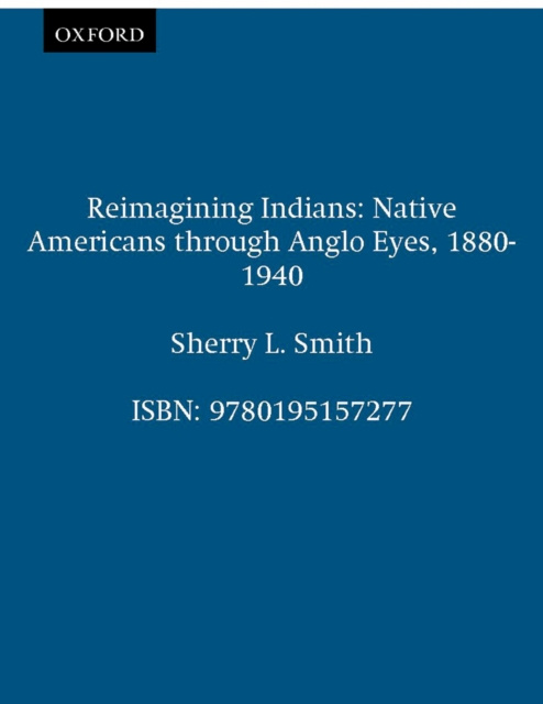 E-knjiga Reimagining Indians Sherry L. Smith